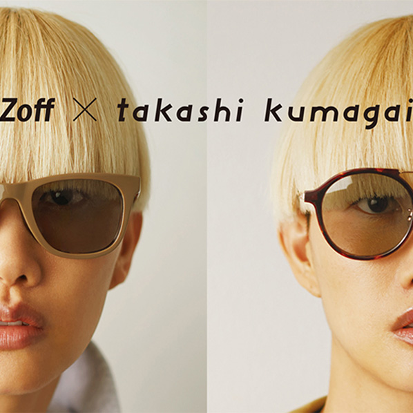 2019SS｜Zoff×熊谷隆志との